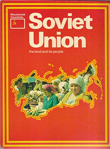 9780356050997: Soviet Union: The land and its people (Macdonald countries)