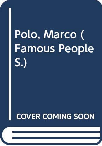 9780356051666: Polo, Marco: Traveller to the East (Famous People S)