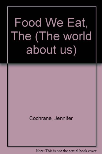 9780356051741: Food We Eat, The (The world about us) by Cochrane, Jennifer