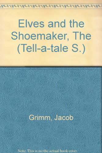 Beispielbild fr Elves and the Shoemaker, The (Tell-a-tale S.) zum Verkauf von Cambridge Rare Books