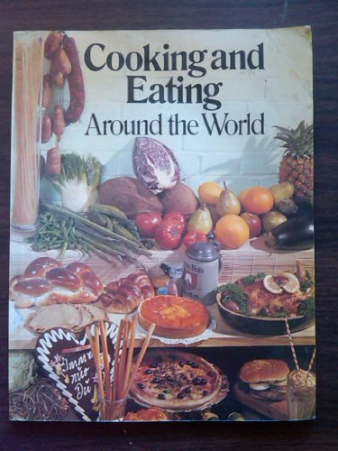 Imagen de archivo de Cooking and Eating Round the World a la venta por AwesomeBooks