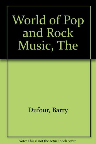 The world of pop and rock (9780356055916) by Dufour, Barry