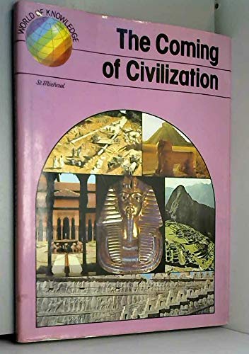 Stock image for The coming of civilization (World of knowledge series) for sale by WorldofBooks
