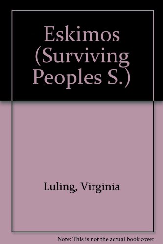 Eskimos (Surviving Peoples S) (9780356059518) by Virginia Luling