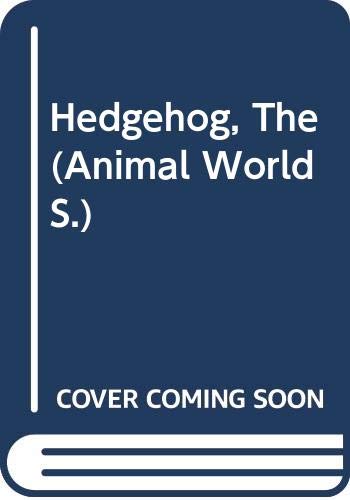 Beispielbild fr The Hedgehog (Animal World Series) zum Verkauf von medimops