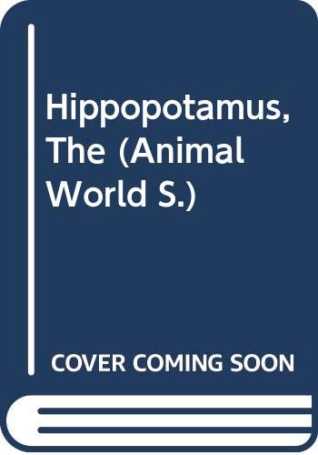 Imagen de archivo de Hippopotamus, The (Animal World S.) a la venta por madelyns books