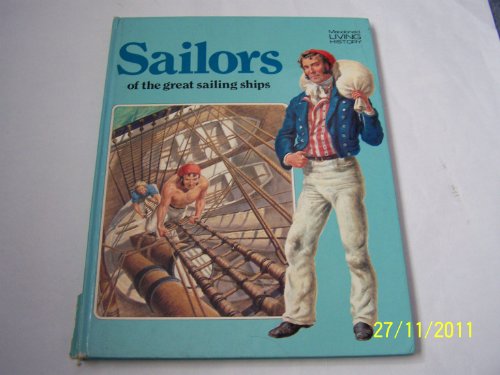 Sailors of the Great Sailing Ships (Macdonald Living History) (9780356059686) by Abranson, Erik