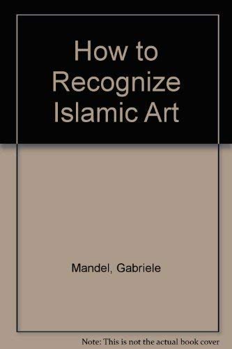 Beispielbild fr How to Recognize Islamic Art zum Verkauf von WorldofBooks