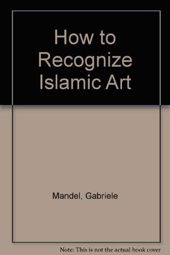 Imagen de archivo de How to Recognize Islamic Art a la venta por WorldofBooks