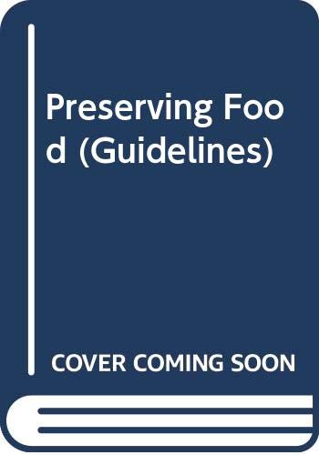 Beispielbild fr Preserving Food (Guidelines) zum Verkauf von Goldstone Books