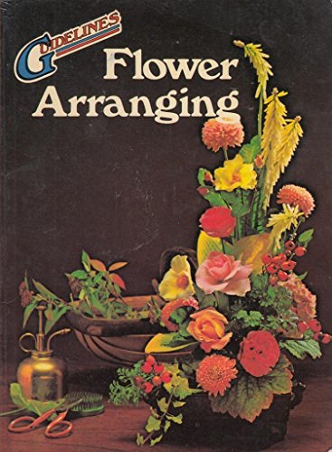 Stock image for Flower Arranging (Guidelines) for sale by AwesomeBooks