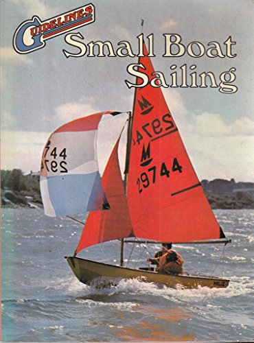 Imagen de archivo de Small Boat Sailing (Guidelines) a la venta por Goldstone Books