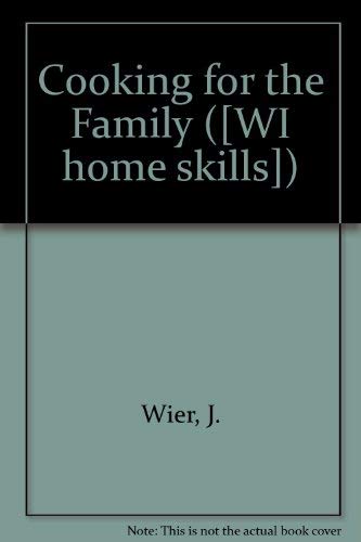 Beispielbild fr Cooking for the Family ([WI home skills]) zum Verkauf von Goldstone Books