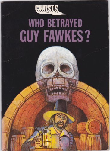 Beispielbild fr Who Betrayed Guy Fawkes? (Macdonald ghosts) zum Verkauf von WorldofBooks