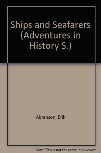 Ships and seafarers (Adventures in history) (9780356067872) by Abranson, Erik