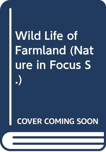 Beispielbild fr Wild Life of Farmland (Nature in Focus S.) zum Verkauf von AwesomeBooks