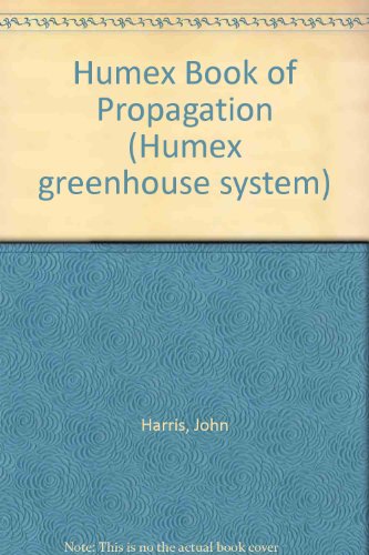 Humex Book of Propagation (9780356071572) by John C. Harris