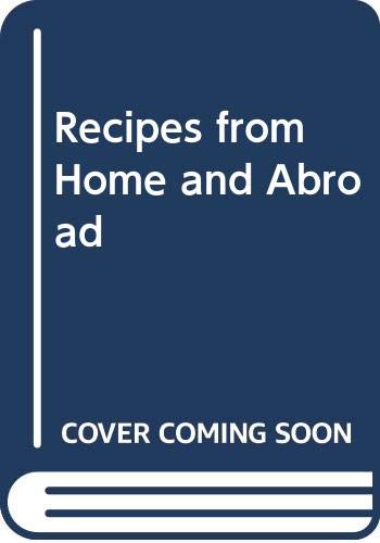 Stock image for Recipes from Home and Abroad for sale by Reuseabook