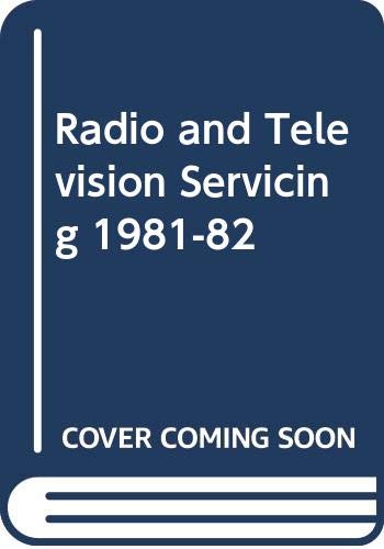 Imagen de archivo de Radio and Television Servicing 1981-82 Models a la venta por Gareth Roberts