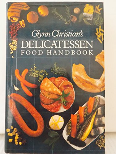 9780356078762: Glynn Christian's delicatessen food handbook