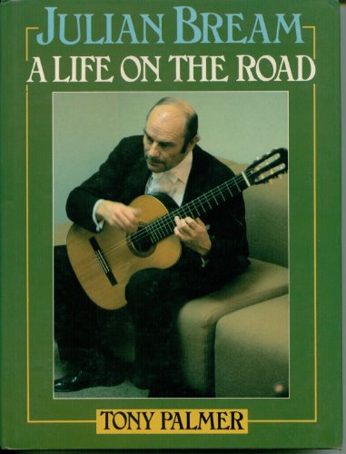 9780356078809: Julian Bream: A Life on the Road