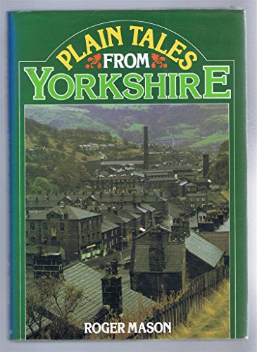 Beispielbild fr Plain Tales from Yorkshire zum Verkauf von WorldofBooks