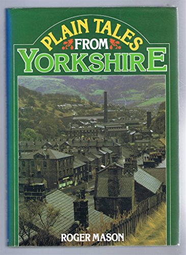 Stock image for Plain Tales from Yorkshire for sale by WorldofBooks