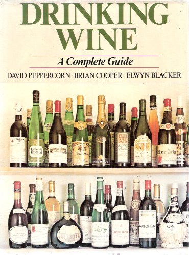 Beispielbild fr Drinking Wine: Complete Guide for the Buyer and Consumer zum Verkauf von AwesomeBooks