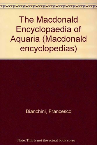 Beispielbild fr The Macdonald Encyclopaedia of Aquaria (Macdonald encyclopedias) zum Verkauf von AwesomeBooks