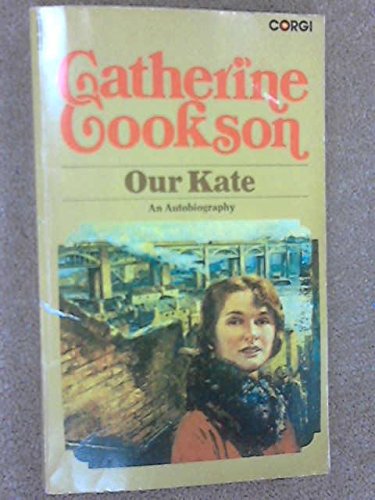 9780356080154: Our Kate: Catherine Cookson, her personal story