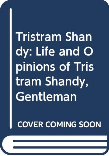 Tristram Shandy: Life and Opinions of Tristram Shandy, Gentleman (9780356080208) by Laurence Sterne