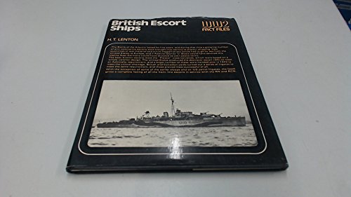 9780356080611: British Escort Ships (World War Two Fact Files)