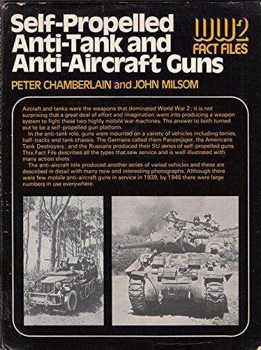 Beispielbild fr Self-propelled Anti-tank and Anti-aircraft Guns (World War Two Fact Files) zum Verkauf von Stephen White Books