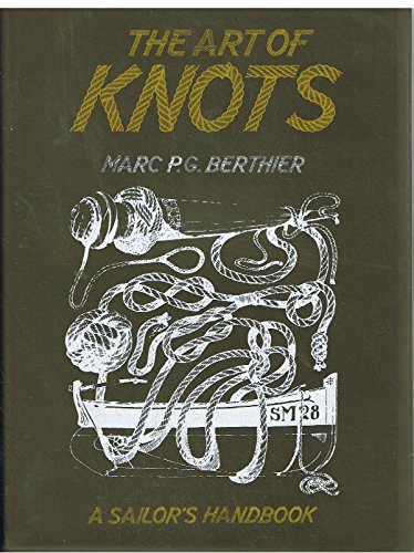 Beispielbild fr The Art of Knots (text and drawings by M Berthier, Calligraphy by J Ascherl) zum Verkauf von WorldofBooks