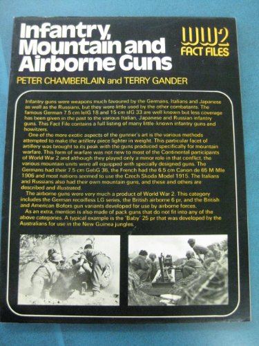 Beispielbild fr WW2 FACT FILES: INFANTRY, MOUNTAIN AND AIRBORNE GUNS. zum Verkauf von Cambridge Rare Books