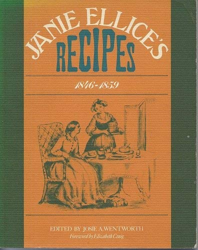 Stock image for Janie Ellice's Recipes, 1846-59 for sale by WorldofBooks