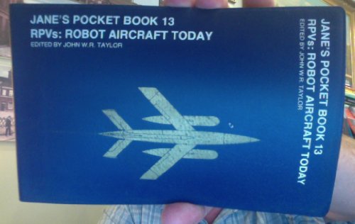 Jane's Pocket Book 13 RPVs: Robot Aircraft Today