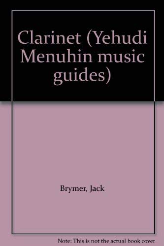 Stock image for Clarinet (Yehudi Menuhin music guides) for sale by WorldofBooks