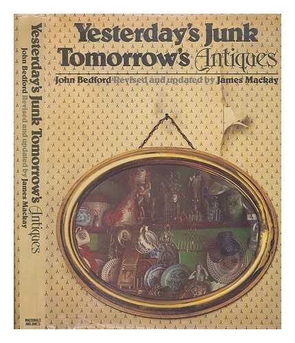 Stock image for Yesterday's Junk, Tomorrow's Antiques for sale by WorldofBooks