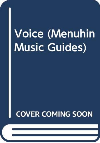 Stock image for Voice (Menuhin Music Guides) for sale by WorldofBooks