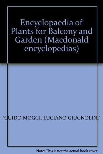 Beispielbild fr Mac Enc Flowers Balcony Gdns (Macdonald encyclopedias) zum Verkauf von AwesomeBooks