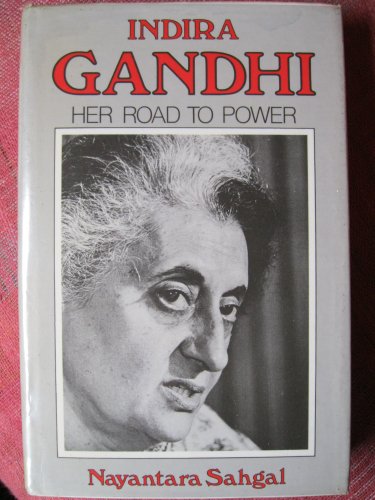 Beispielbild fr Indira Gandhi: Her Road to Power zum Verkauf von WorldofBooks