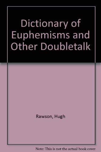 Beispielbild fr Dictionary of Euphemisms and Other Doubletalk zum Verkauf von WorldofBooks