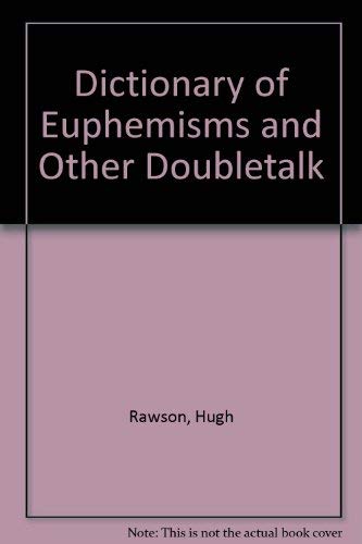 9780356091754: Dictionary of Euphemisms and Other Doubletalk