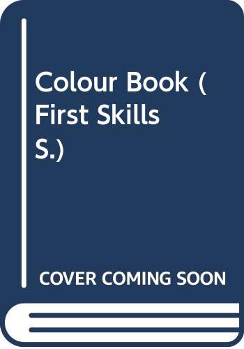 Stock image for Colour Book (First Skills S.) for sale by AwesomeBooks