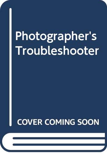 Imagen de archivo de Photographer's Troubleshooter a la venta por WorldofBooks