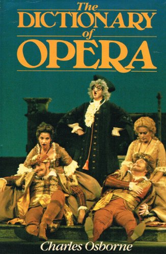 The dictionary of opera (9780356097008) by Osborne, Charles