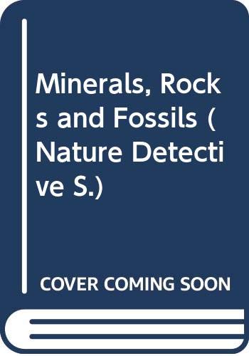 9780356097145: Minerals, Rocks and Fossils (Nature Detective S.)