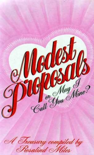 Stock image for Modest Proposals : Or May I Call You Mine? for sale by PsychoBabel & Skoob Books