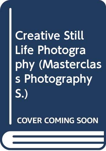 Beispielbild fr Creative Still Life Photography (Masterclass Photography S.) zum Verkauf von WorldofBooks